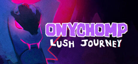 Banner of Onychomp : Lush journey 