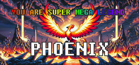 Banner of YOU ARE SUPER MEGA LEGEND PHOENIX 