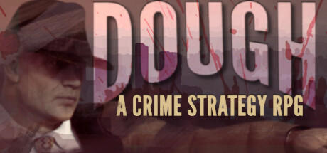 Banner of DOUGH: un gioco di ruolo strategico del crimine 