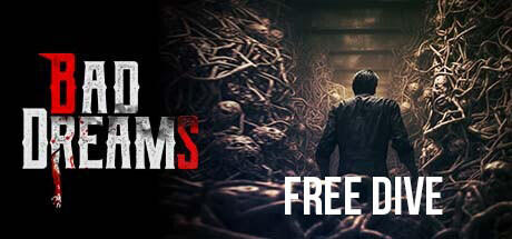 Banner of BAD DREAMS - FREE DIVE 