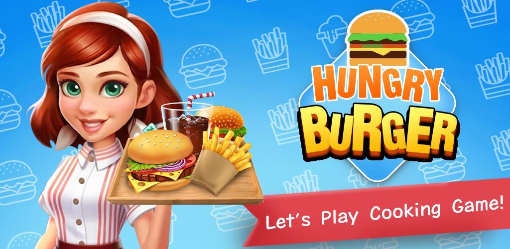 Banner of Hungry Burger - Cooking Games 1.0.11