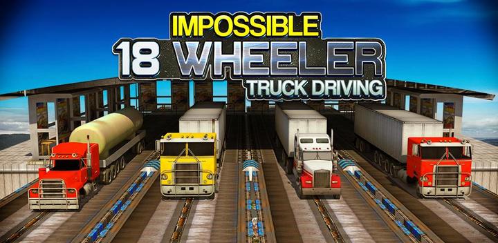 Banner of Impossible 18 Wheeler Truck Driving 1.5