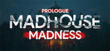 Banner of Madhouse Madness Prologue 