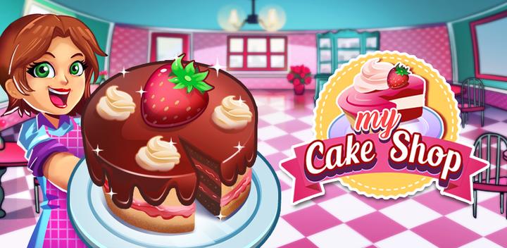 Banner of My Cake Shop: Candy Store Game 1.0.6