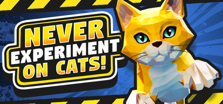 Banner of Never Experiment On Cats! 