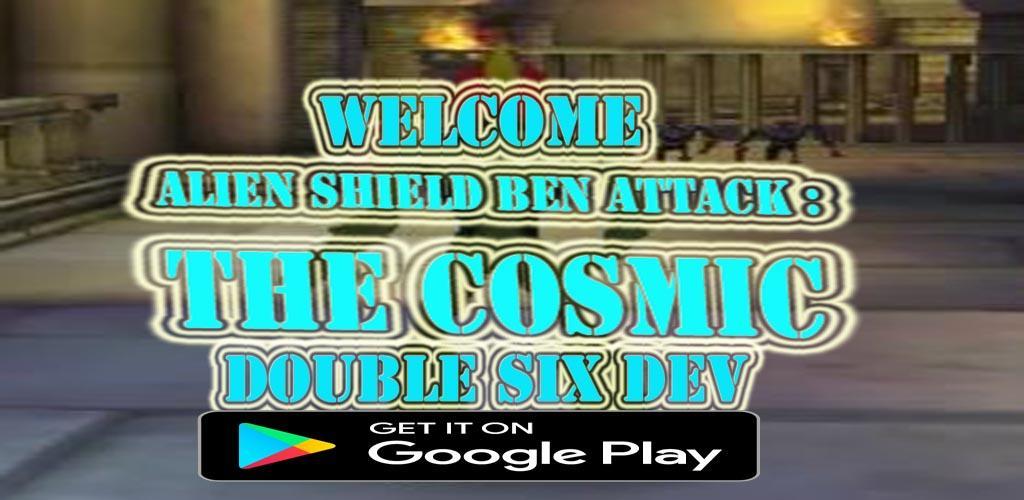 Banner of Alien Shield Ben Attack : Le Cosmique 
