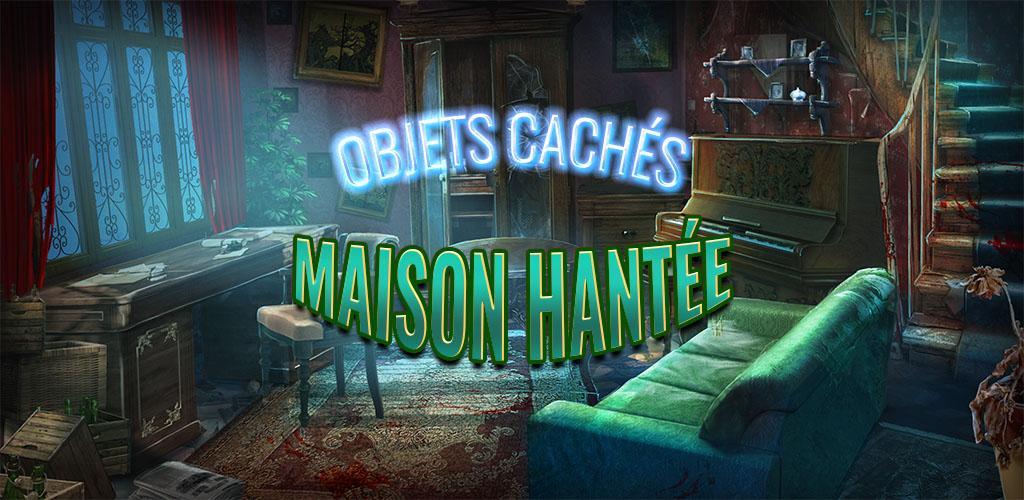 Banner of Maison hantée – Jeux de Objets 
