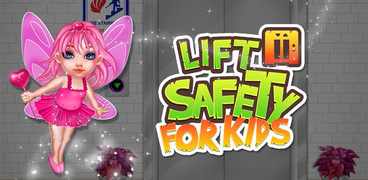 Banner of Lift Safety For Kids Games 2.0.4