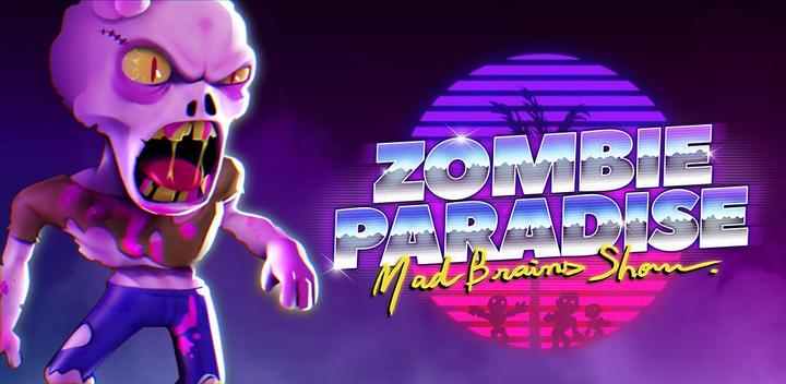 Banner of Zombie Paradise - Mad Brains 1.99