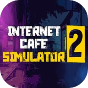 Internet Cafe Simulator 2