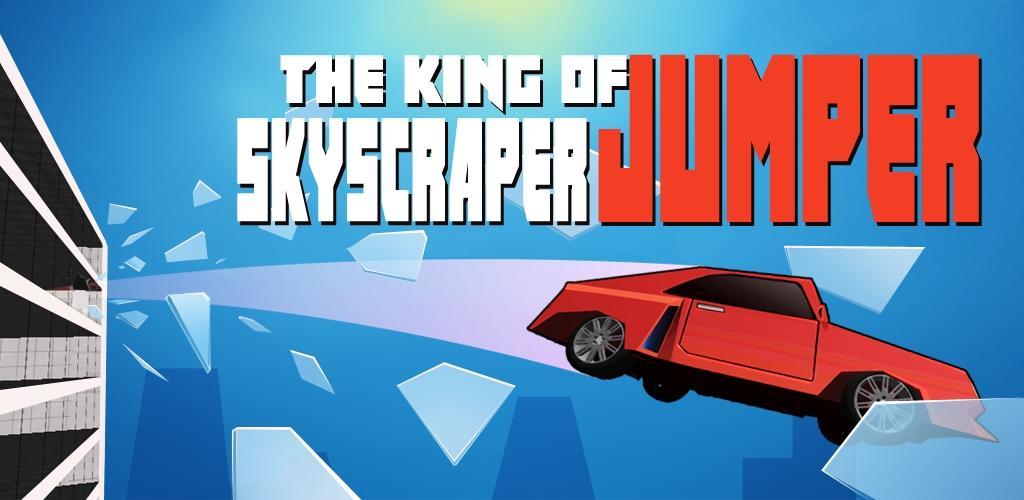 Banner of The king of skyscraper jumper 1.1