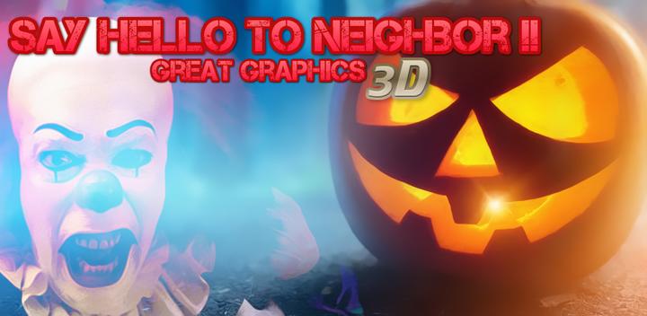 Banner of Say Hello to Neighbor Game 3.0
