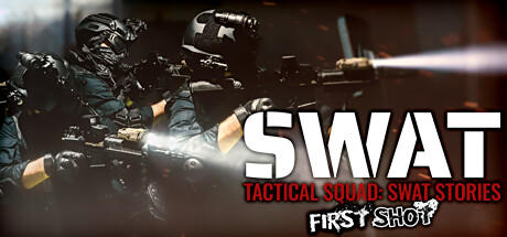 Banner of Pasukan Taktis: Cerita SWAT - Tembakan Pertama 
