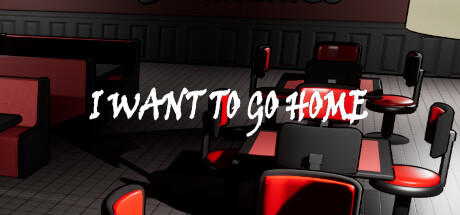 Banner of I Want To Go Home 