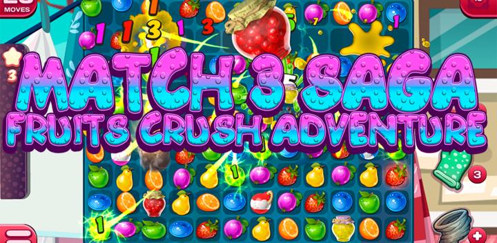 Banner of Match 3 Saga - Fruits Crush Adventure 1.0.3
