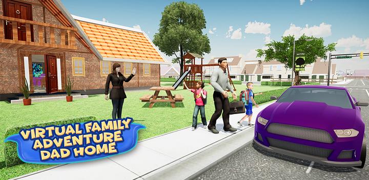 Banner of Virtual Family Adventure: Dad & Mom Fun Time 1.0.2
