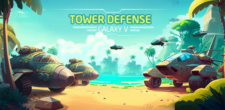 Banner of Tower Defense: Galaxy V 1.1.4