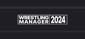Banner of Wrestling Manager 2024 