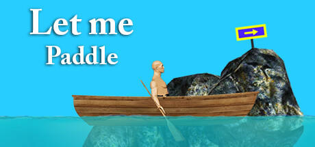 Banner of Let me Paddle : Difficult Boat Paddling Game 