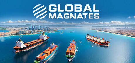 Banner of Global Magnates: Shipping Tycoon 