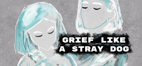 Banner of Grief like a stray dog 