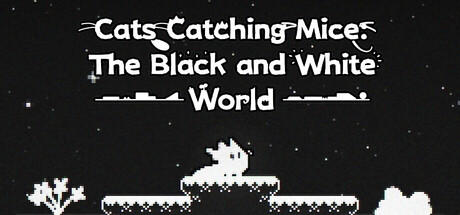 Banner of Cats Catching Mice: The Black and White World 