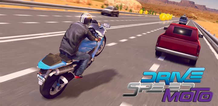 Banner of Drive Speed Moto 1.2.1