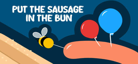 Banner of Put the Sausage in the Bun 