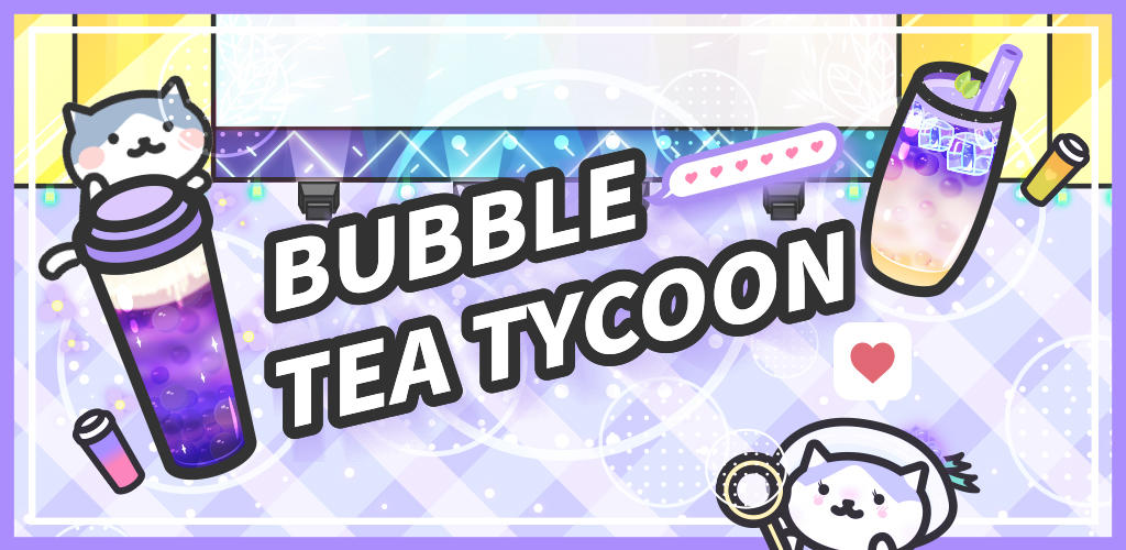 Banner of Bubble Tea-Tycoon 1.6.4