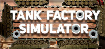 Banner of Tank Factory Simulator 