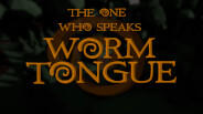The One Who Speaks Worm Tongue 비디오 스크린샷