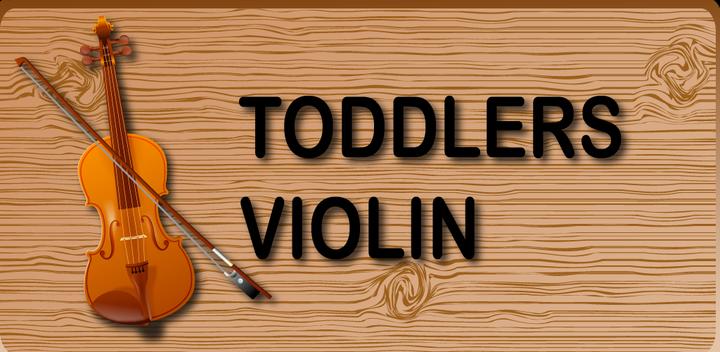 Banner of Toddlers Violin 2.1