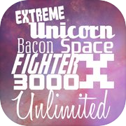 Extreme Unicorn Bacon Space Fighter X 3000 Không giới hạn