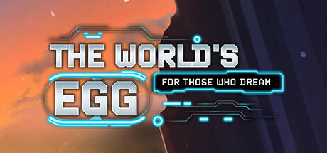 Banner of The World's Egg - For Those Who Dream 