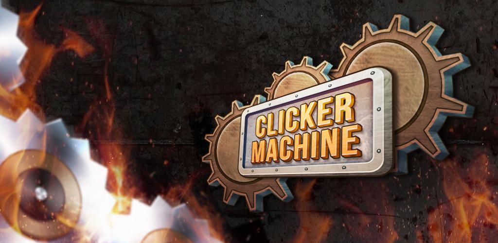 Banner of Clicker Machine：摧毀和粉碎 1.0.1