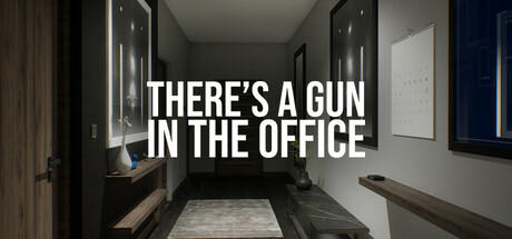 Banner of There's a Gun in the Office 