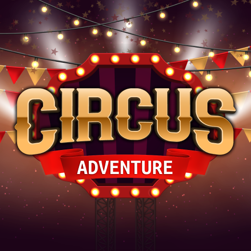 Circus Adventure Latest Version for Android/iOS APK - TapTap