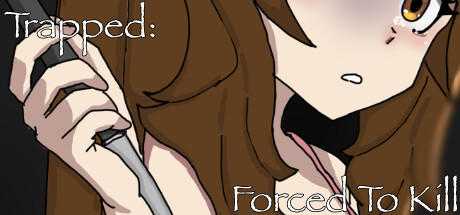 Banner of Trapped: Forced To Kill 