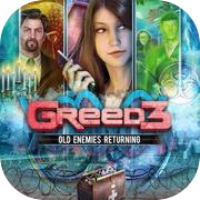 Greed 3: Old Enemies Returning