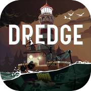 DREDGE