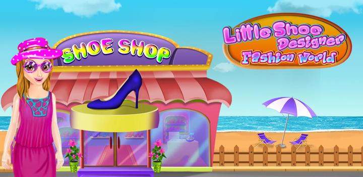 Banner of Little Shoe Designer - Fashion 
