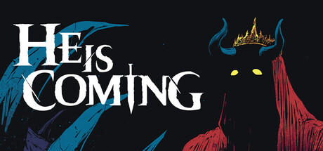 Banner of He is Coming 