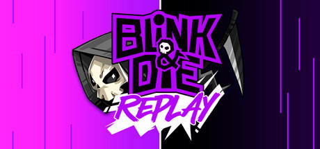 Banner of Blink and Die Replay 