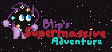 Banner of Blip's Supermassive Adventure 