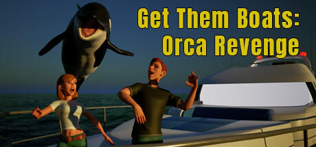 Banner of Holen Sie sich die Boote: Orca Revenge 