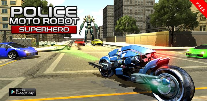 Banner of Police Moto Robot Superhero 1.0.0