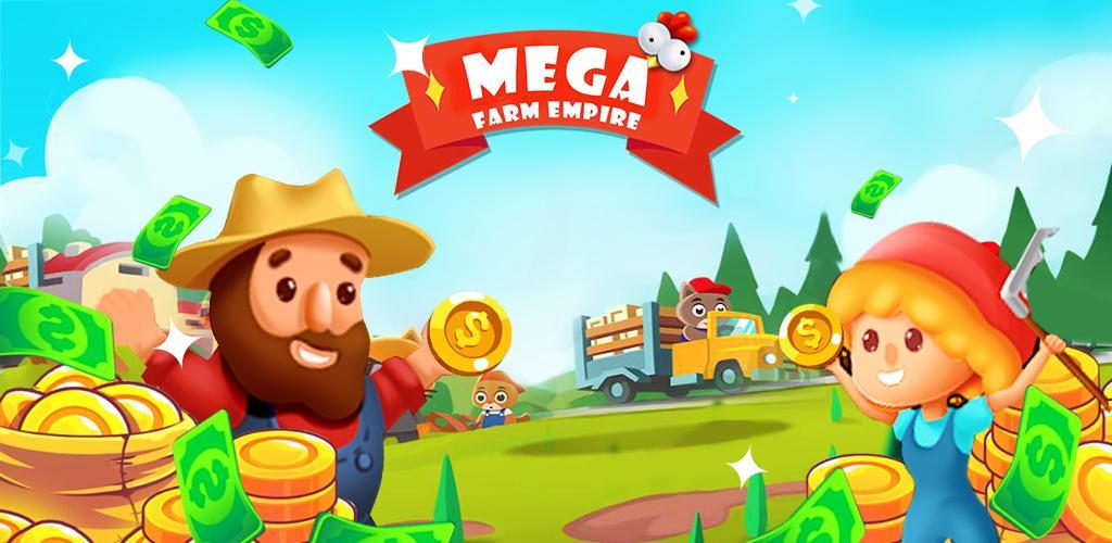 Banner of Mega Farm Empire - Trò chơi Clicker nhàn rỗi 1.1.1
