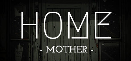 Banner of HOME: Mother 