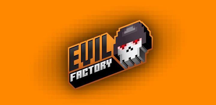 Banner of Evil Factory 