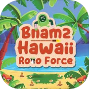 Bnam2 Hawaii Roto Force